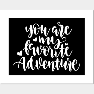 You Are My Favorite Adventure Posters and Art